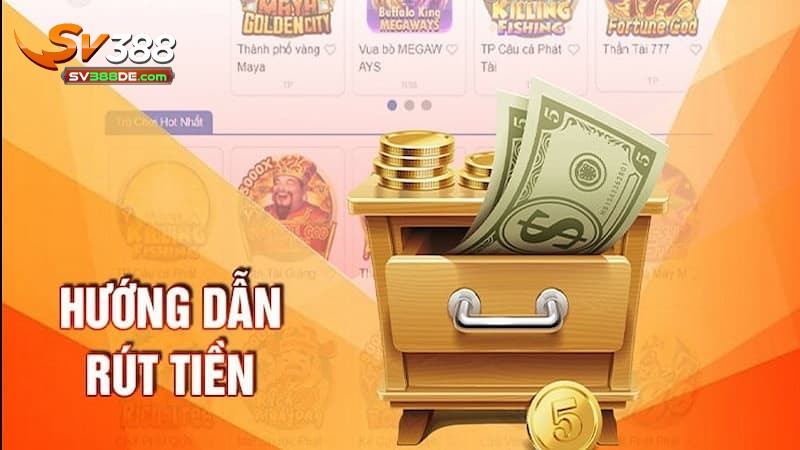 Các bước rút tiền SV388 chi tiết cho người chơi tham khảo Các bước rút tiền SV388 chi tiết cho người chơi tham khảo