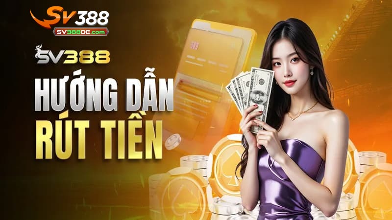 Khi rút tiền SV388 game thủ cần lưu ý những gì? Khi rút tiền SV388 game thủ cần lưu ý những gì?