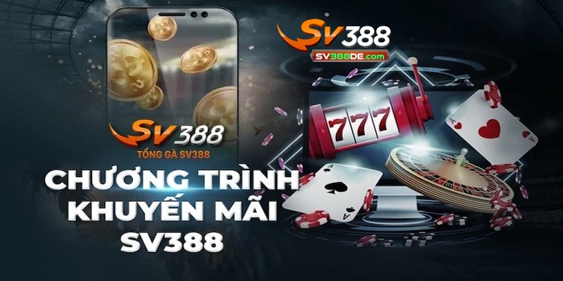 Cách tham gia để được nhận Khuyến Mãi SV388 Cách tham gia để được nhận Khuyến Mãi SV388