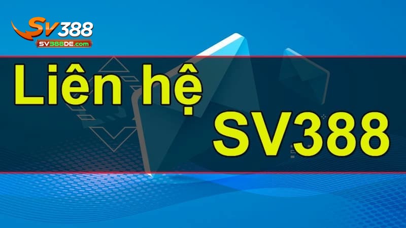 Liên hệ SV388 là gì? Liên hệ SV388 là gì?