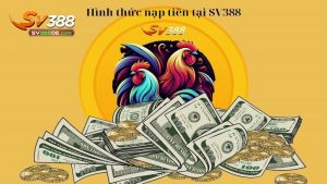 Các phương thức nạp tiền tại SV388